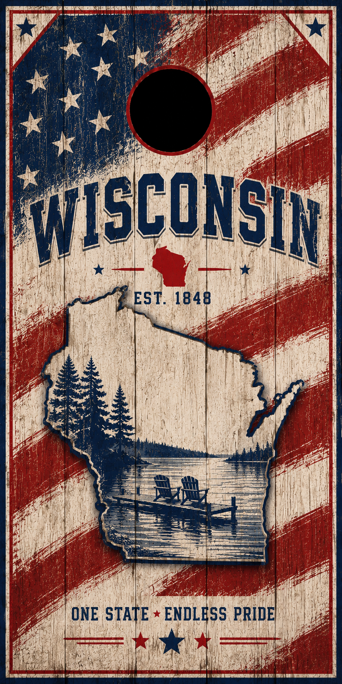 Patriotic Wisconsin cornhole board featuring a distressed American flag background, the word 'WISCONSIN' in large navy letters, a red state silhouette, a lake-and-trees Wisconsin map outline, and the phrase 'ONE STATE ENDLESS PRIDE' at the bottom.