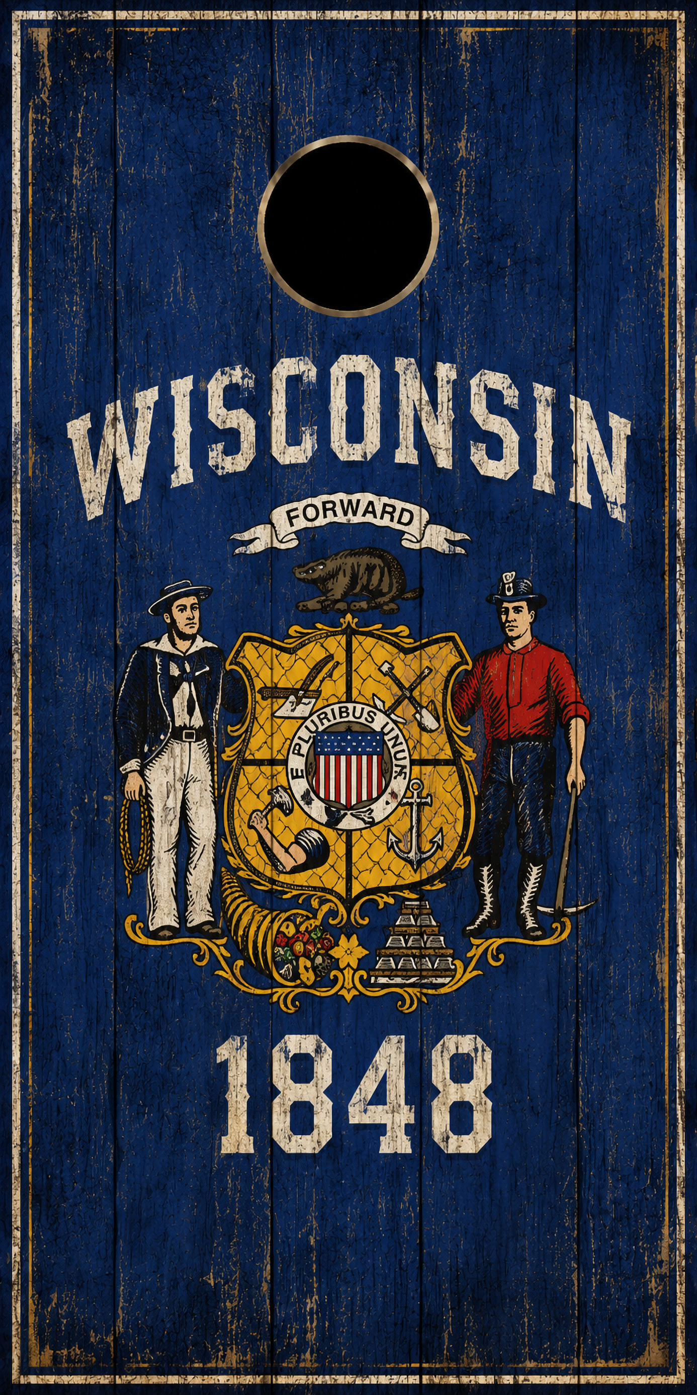 Wisconsin cornhole board with a distressed blue wood-grain background, featuring the state coat of arms, the words 'WISCONSIN FORWARD', and '1848' in white, with a circular hole near the top.